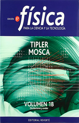 FISICA PARA LA CIENCIA Y LA TECNOLOGIA VOL 1B OSCILACIONES Y ONDAS