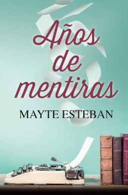AÑOS DE MENTIRAS