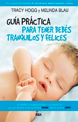 GUIA PARA TENER BEBES TRANQUILOS Y FELICES