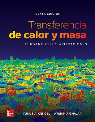 TRANSFERENCIA DE CALOR Y MASA FUNDAMENTOS Y APLICACIONES 6ED