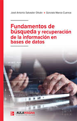 FUNDAMENTOS DE BUSQUEDA Y RECUPERACIÓN DE LA INFORMACION EN BASES DE DATOS