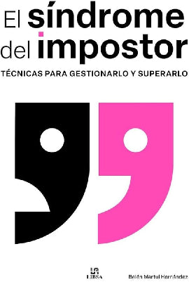 TECNICAS PARA GESTIONAR Y SUPERAR EL SINDROME DEL IMPOSTOR