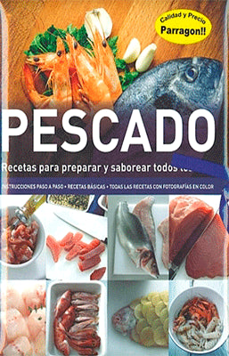PESCADO RECETAS PARA PREPARAR Y SABOREAR TODOS LOS DIAS