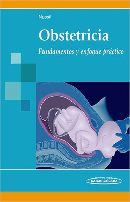 OBSTETRICIA FUNDAMENTOS Y ENFOQUE PRACTICO