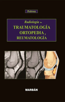 RADIOLOGIA EN TRAUMATOLOGIA ORTOPEDIA Y REUMATOLOGIA