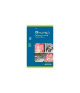 GINECOLOGIA FUNDAMENTOS PARA LA PRACTICA CLINICA