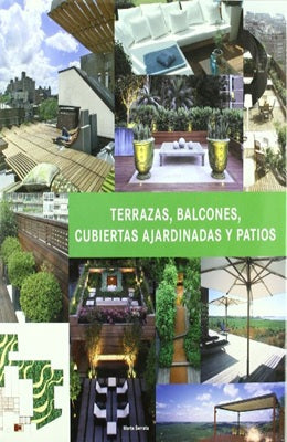 TERRAZAS BALCONES CUBIERTAS AJARDINADAS Y PATIOS