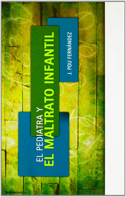 EL PEDIATRA Y EL MALTRATO INFANTIL