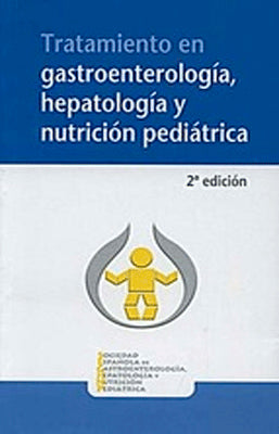 TRATAMIENTO EN GASTROENTEROLOGIA,HEPATOLOGIA Y NUTRICION PEDIATRICA