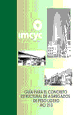 GUIA PARA EL CONCRETO ESTRUCTURAL DE AGREGADOS DE PESO LIGERO ACI 213