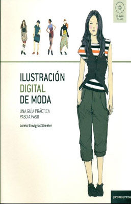 ILUSTRACION DIGITAL DE MODA UNA GUIA PRACTICA PASO A PASO + CD