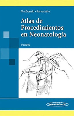 ATLAS DE PROCEDIMIENTOS EN NEONATOLOGIA