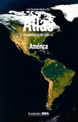 ATLAS ARQUITECTURAS DEL SIGLO XXI AMERICA