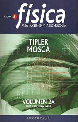 FISICA PARA LA CIENCIA Y LA TECNOLOGIA VOL 2A ELECTRICIDAD Y MAGNETISMO