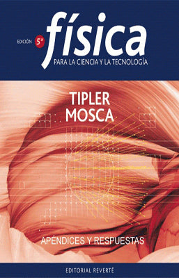 FISICA PARA LA CIENCIA Y LA TECNOLOGIA APENDICES Y RESPUESTAS DE FISICA
