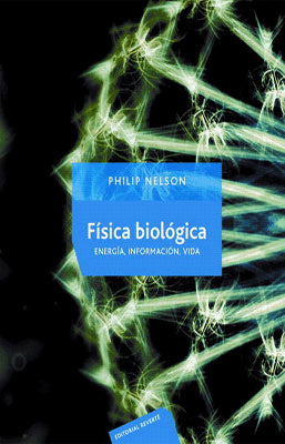 FISICA BIOLOGICA. ENERGÍA, INFORMACIÓN, VIDA