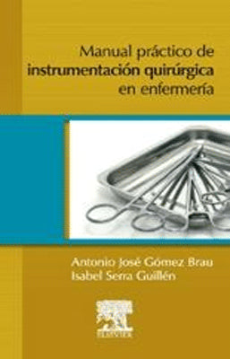 MANUAL PRACTICO DE INSTRUMENTACION QUIRURGICA EN ENFERMERIA