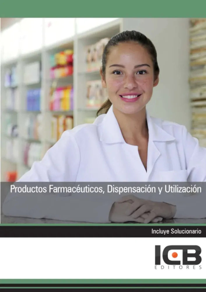 MANUAL PRODUCTOS FARMACÉUTICOS: DISPENSACIÓN Y UTILIZACIÓN