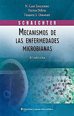 SCHAECHTER MECANISMOS DE LAS ENFERMEDADES MICROBIANAS