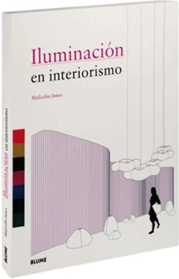 ILUMINACION EN INTERIORISMO
