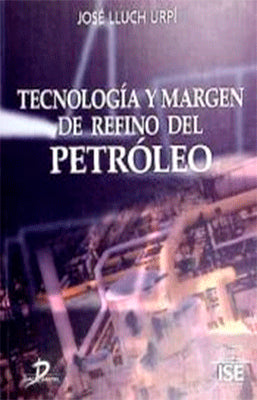 TECNOLOGIA Y MARGEN DE REFINO DEL PETROLEO