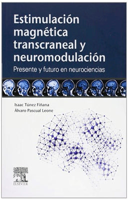 ESTIMULACION MAGNETICA TRANSCRANEAL Y NEUROMODULACION