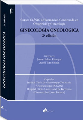 CURSO CLINIC DE FORMACION CONTINUADA EN OBSTETRICIA Y GINECOLOGIA - GINECOLOGIA ONCOLOGICA - 2DA ED