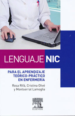 LENGUAJE NIC PARA EL APRENDIZAJE TEORICO-PRACTICO EN ENFERMERIA