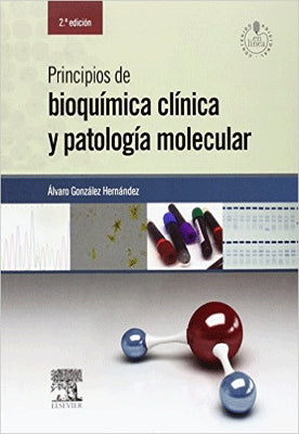 PRINCIPIOS DE BIOQUIMICA CLINICA Y PATOLOGIA MOLECULAR 2 ED.