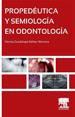 PROPEDEUTICA Y SEMIOLOGIA EN ODONTOLOGIA