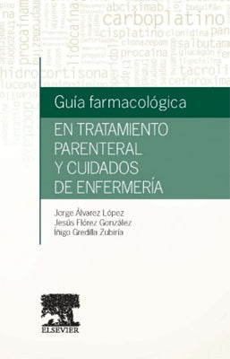 GUIA FARMACOLOGICA EN TRATAMIENTO PARENTERAL Y CUIDADOS DE ENFERMERIA
