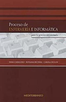 PROCESO DE ENFERMERIA E INFORMATICA PARA LA GESTION DEL CUIDADO