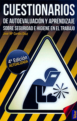 CUESTIONARIOS DE AUTOEVALUACION Y APRENDIZAJE SOBRE SEGURIDAD E HIGIENE EN EL TRABAJO