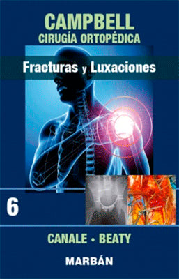 CAMPBELL CIRUGIA ORTOPEDICA FRACTURAS Y LUXACIONES 6