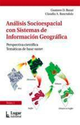 ANALISIS SOCIOESPACIAL CON SISTEMAS DE INFORMACION GEOGRAFICA TOMO 1