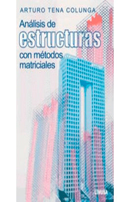 ANALISIS DE ESTRUCUTRA CON METODOS MATRICIALES
