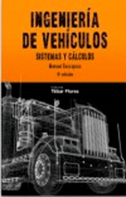 INGENIERIA DE VEHICULOS. SISTEMAS Y CALCULOS