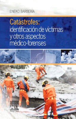CATASTROFES: IDENTIFICACION DE VICTIMASY OTROS ASPECTOS MEDICOS FORENSES