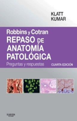 ROBBINS Y COTRAN REPASO DE ANATOMIA PATOLOGICA 4ED