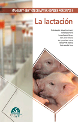 MANEJO Y GESTION DE MATERNIDADES PORCINAS II LA LACTACION