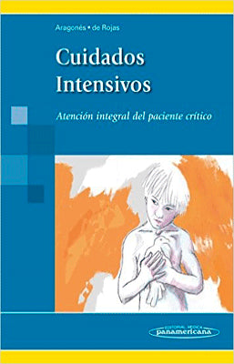 CUIDADOS INTENSIVOS ATENCION INTEGRAL AL PACIENTE CRITICO