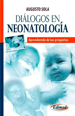 DIALOGOS EN NEONATOLOGIA APRENDIENDO DE LAS PREGUNTAS