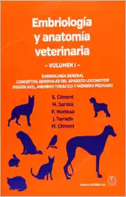 EMBRIOLOGIA Y ANATOMIA VETERINARIA VOLUMEN 1