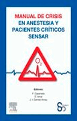 MANUAL DE CRISIS DE ANESTESIA Y PACIENTES CRITICOS SENSAR