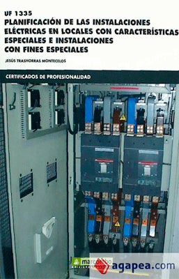 UF 1335 PLANIFICACION DE LAS INSTALACIONES ELECTRICAS EN LOCALES CON CARACTERISTICAS ESPECIALES