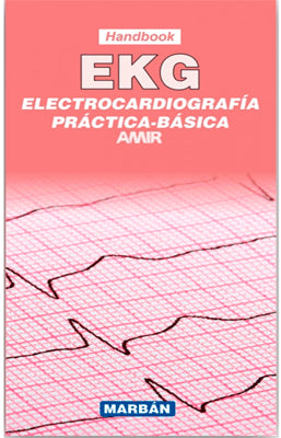 HANBOOK EKG ELECTROCARDIOGRAFIA PRACTICA BASICA AMIR