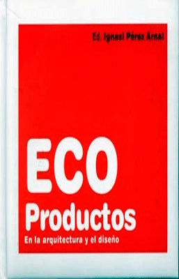 ECOPRODUCTOS EN LA ARQUITECTURA Y EL DISEÑO