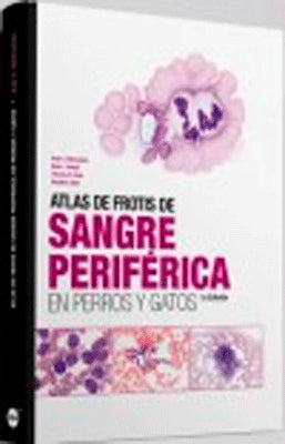 ATLAS DE FROTIS DE SANGRE PERIFERICA EN PERROS Y GATOS