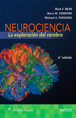 NEUROCIENCIA LA EXPLORACION DEL CEREBRO 4TA. EDIC.