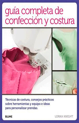 GUIA COMPLETA DE CONFECCION Y COSTURA